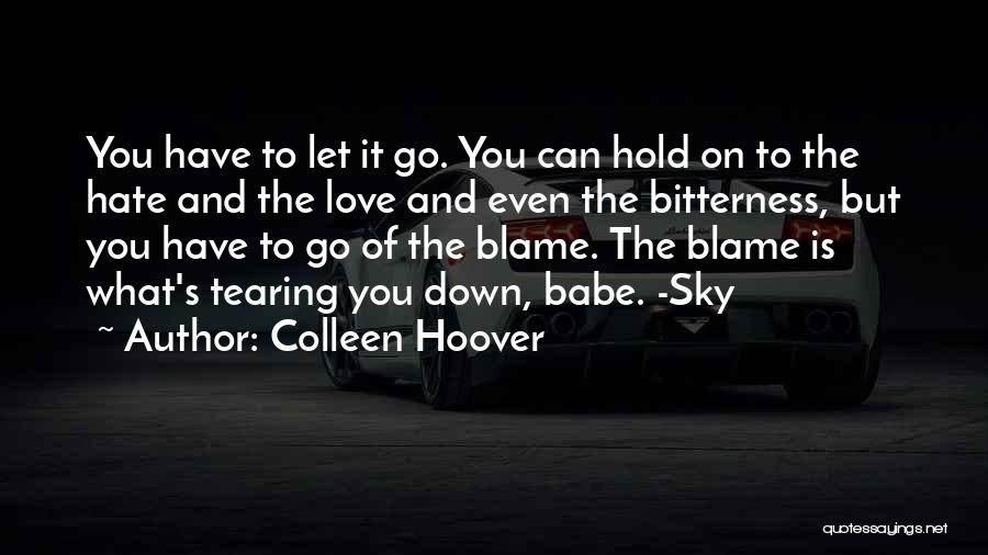 Hold It Down Quotes By Colleen Hoover