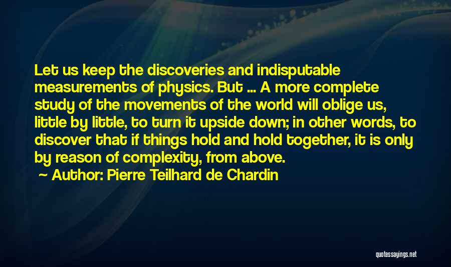 Hold It Down Quotes By Pierre Teilhard De Chardin