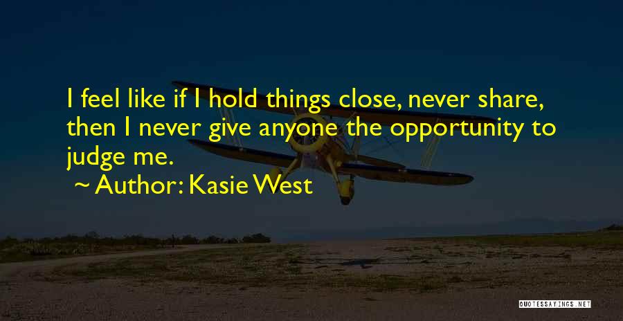 Hold Me Close And Never Let Go Quotes By Kasie West