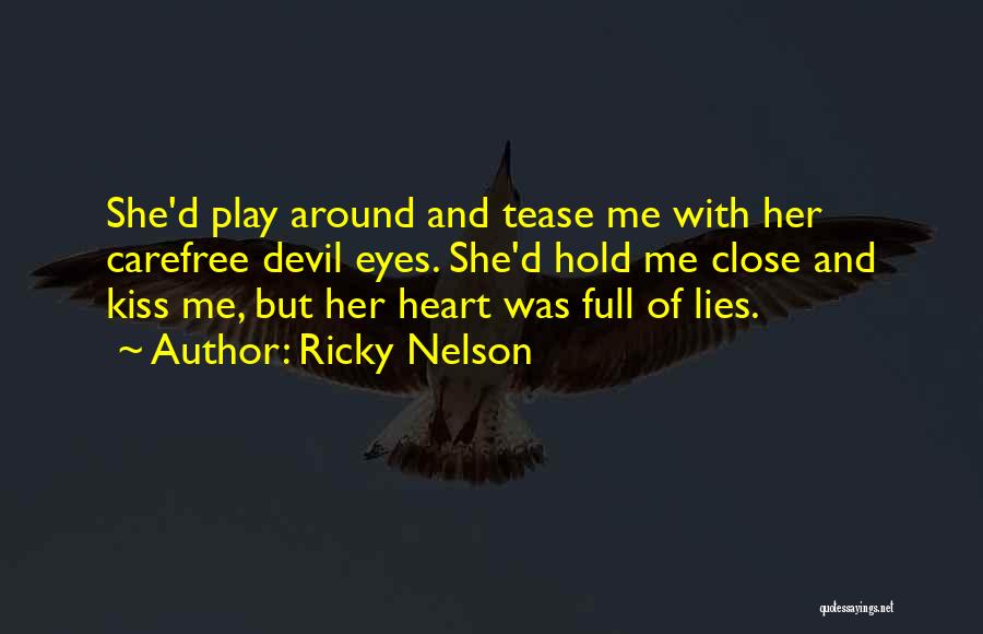 Hold Me Close To Your Heart Quotes By Ricky Nelson