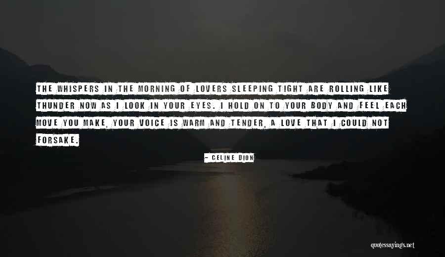 Hold Me Tight Love Quotes By Celine Dion Hold Me Tight Love Quotes By Celine Dion