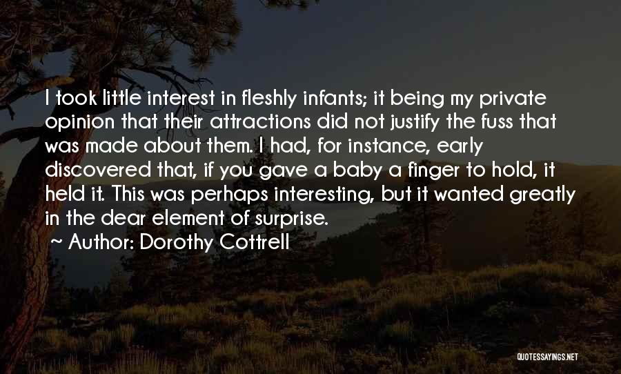 Hold My Finger Quotes By Dorothy Cottrell