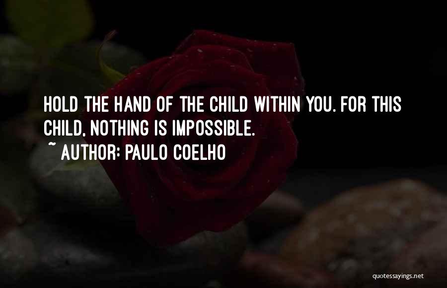 Hold My Hand Child Quotes By Paulo Coelho