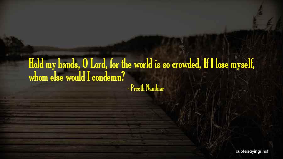 Hold My Hand Lord Quotes By Preeth Nambiar Hold My Hand Lord Quotes By Preeth Nambiar