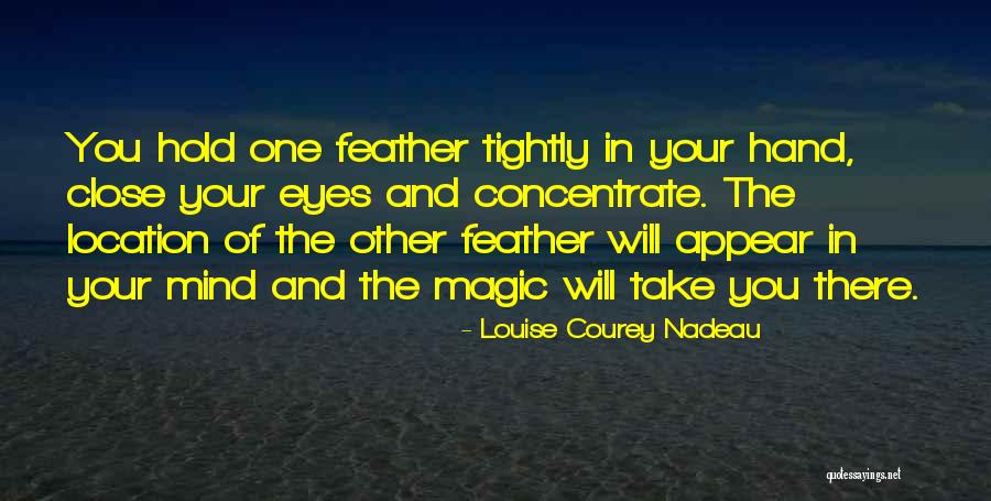 Hold My Hand Tightly Quotes By Louise Courey Nadeau