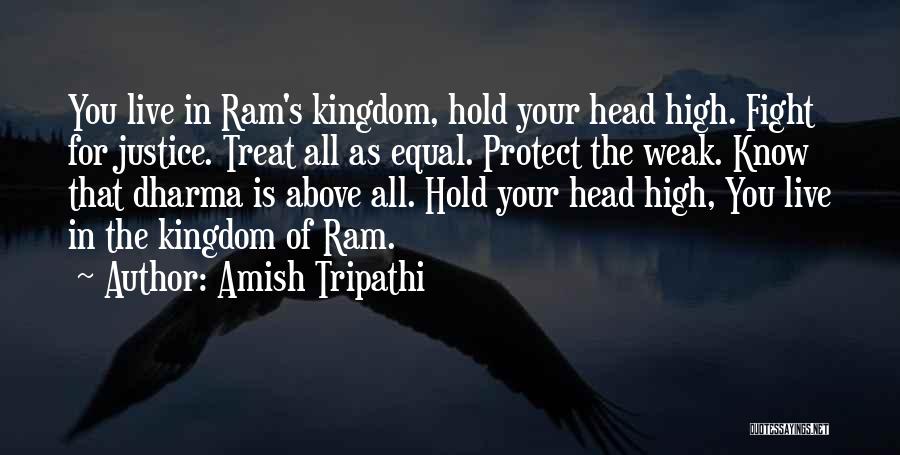 Hold My Head Up High Quotes By Amish Tripathi