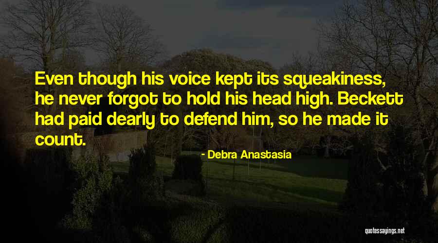 Hold My Head Up High Quotes By Debra Anastasia