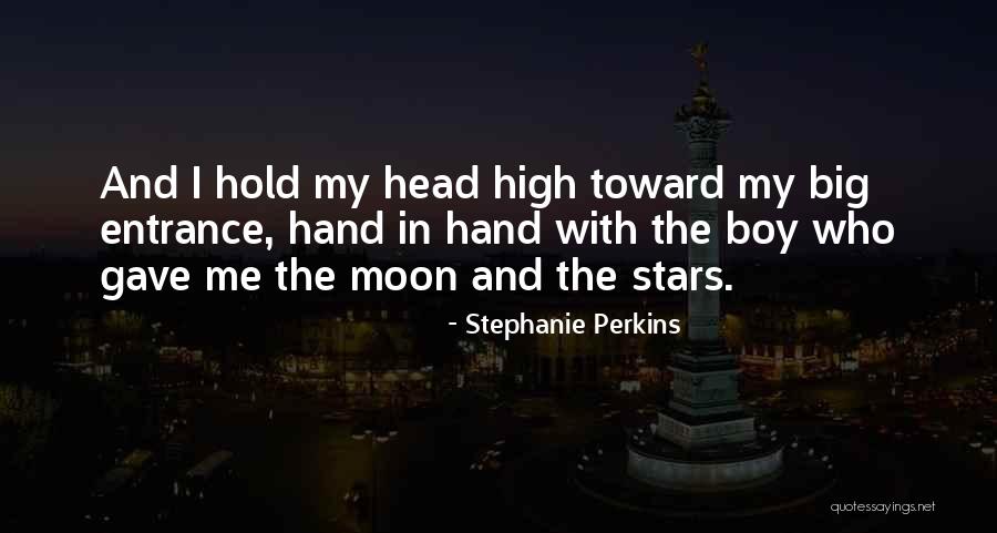 Hold My Head Up High Quotes By Stephanie Perkins