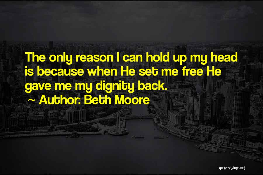 Hold My Head Up Quotes By Beth Moore