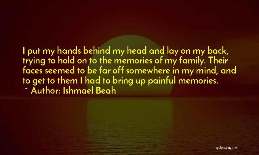 Hold My Head Up Quotes By Ishmael Beah