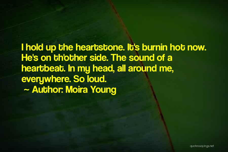 Hold My Head Up Quotes By Moira Young