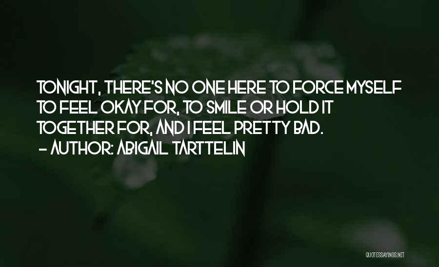 Hold Myself Together Quotes By Abigail Tarttelin