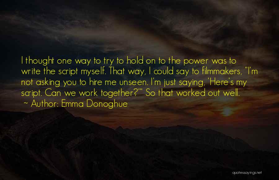 Hold Myself Together Quotes By Emma Donoghue