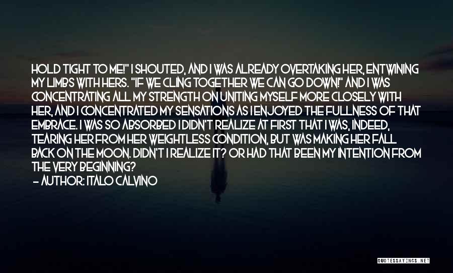 Hold Myself Together Quotes By Italo Calvino