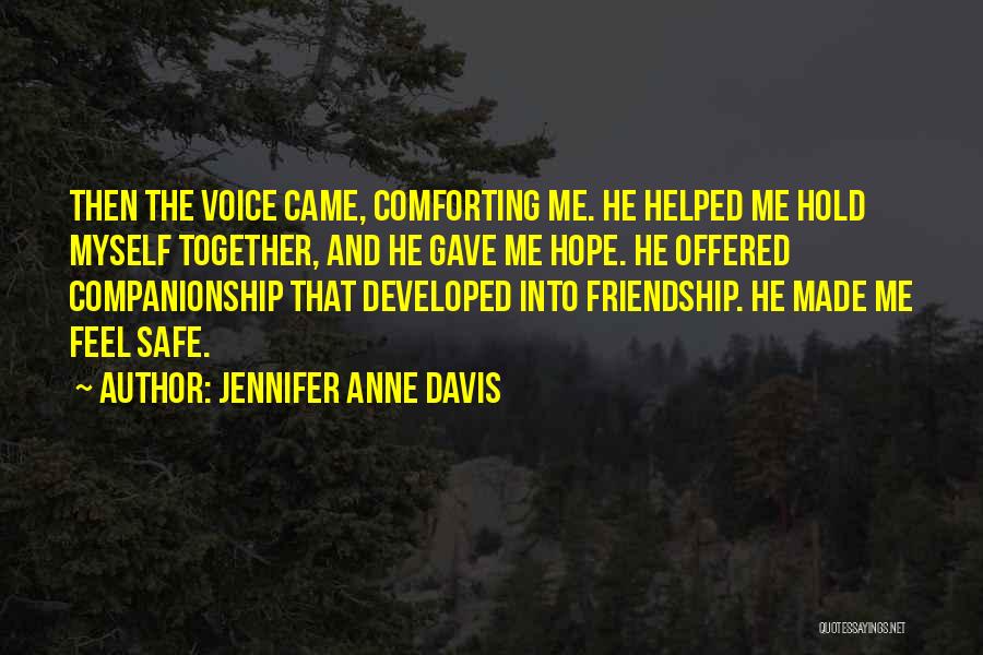 Hold Myself Together Quotes By Jennifer Anne Davis