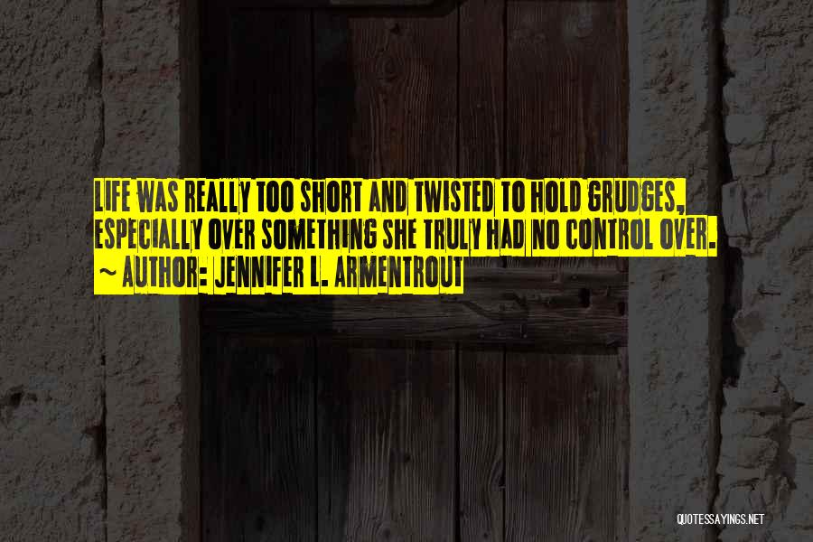 Hold No Grudges Quotes By Jennifer L. Armentrout