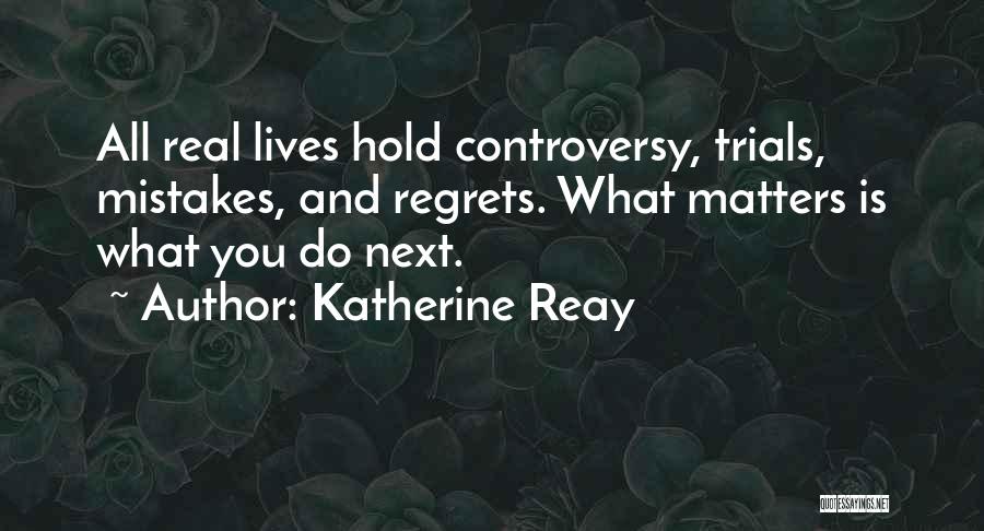 Hold No Regrets Quotes By Katherine Reay