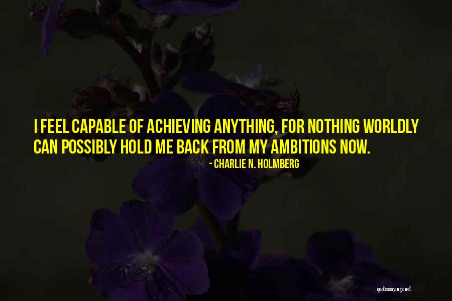 Hold Nothing Back Quotes By Charlie N. Holmberg