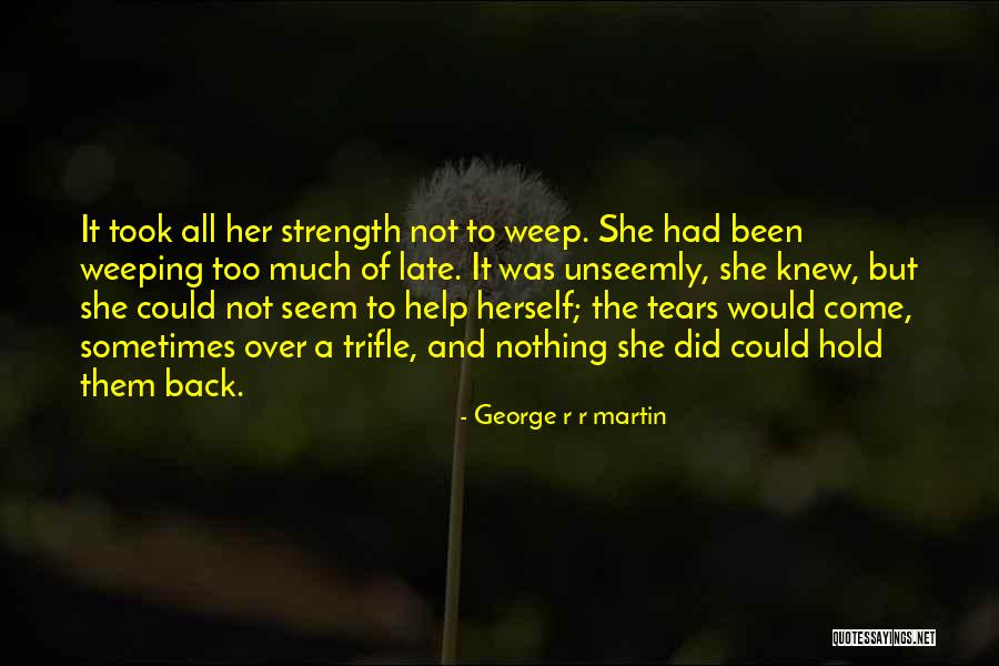 Hold Nothing Back Quotes By George R R Martin