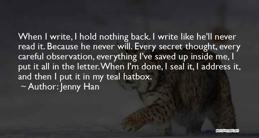 Hold Nothing Back Quotes By Jenny Han