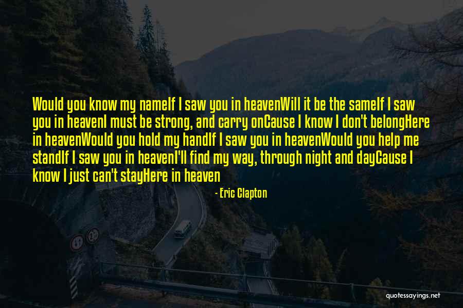 Hold On And Be Strong Quotes By Eric Clapton Hold On And Be Strong Quotes By Eric Clapton