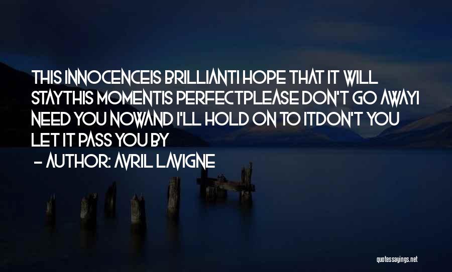 Hold On Don't Let Go Quotes By Avril Lavigne