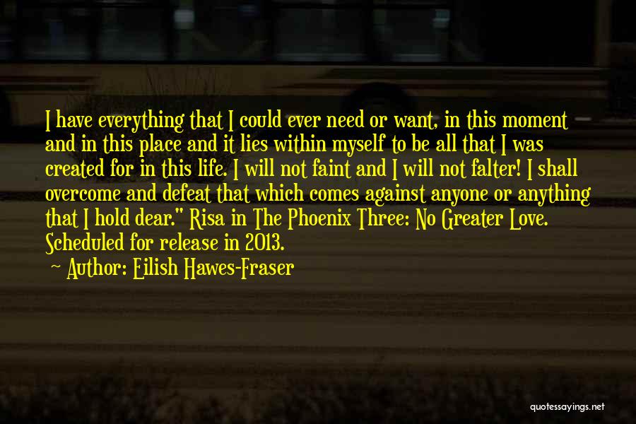 Hold On For Dear Life Quotes By Eilish Hawes-Fraser