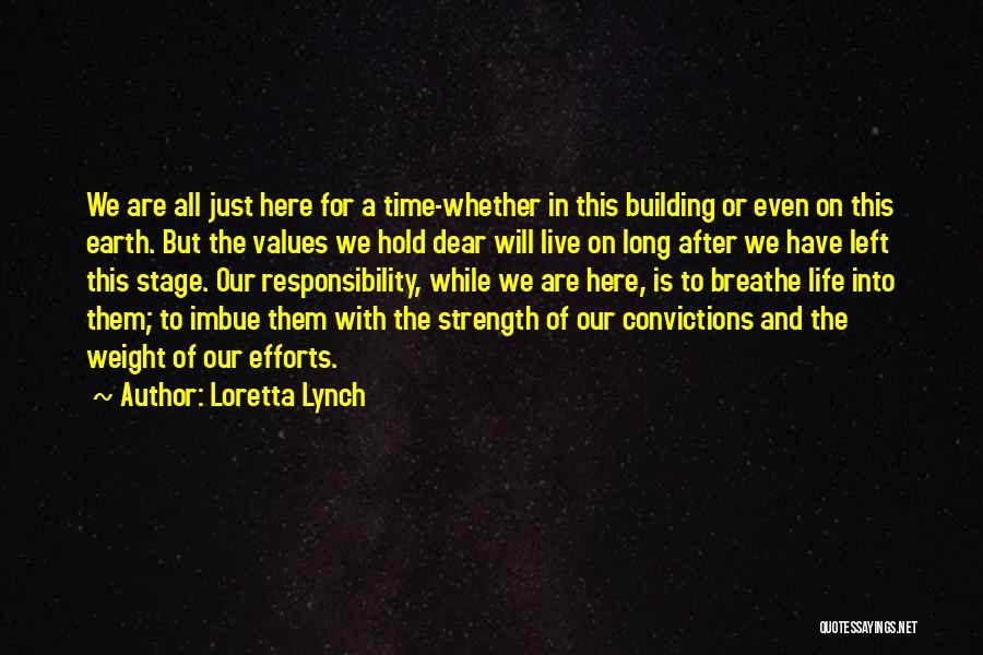 Hold On For Dear Life Quotes By Loretta Lynch