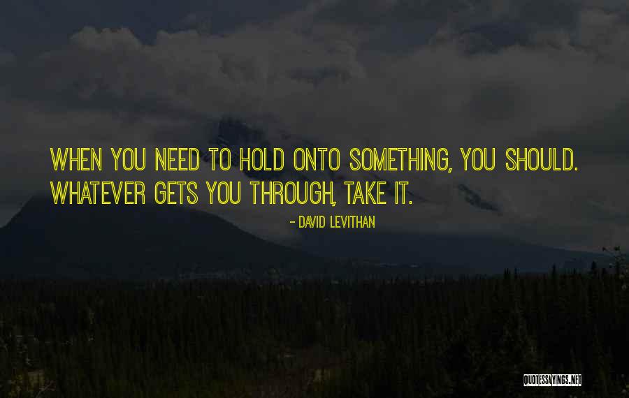 Hold On Never Give Up Quotes By David Levithan