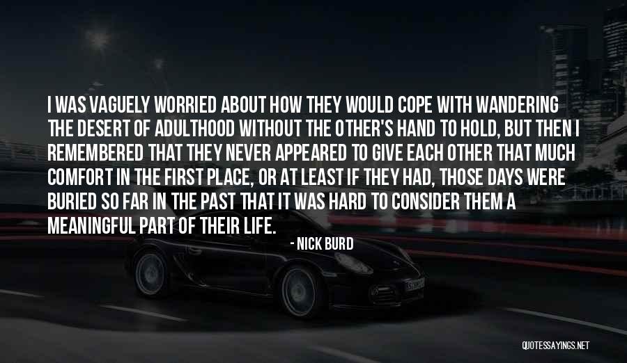 Hold On Never Give Up Quotes By Nick Burd