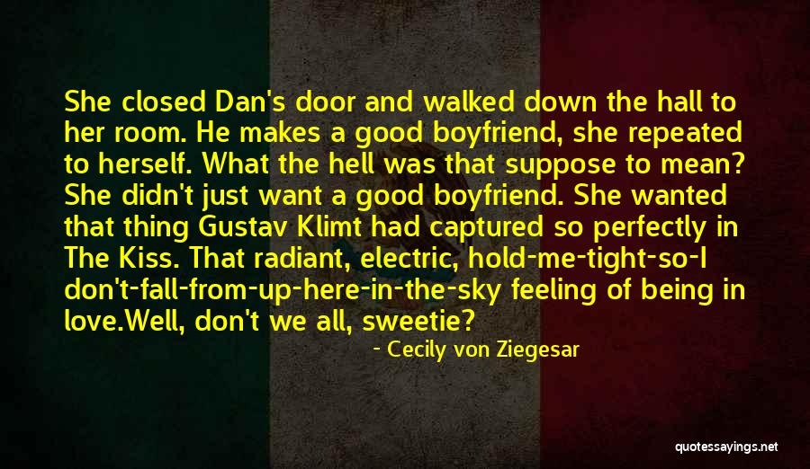 Hold On Tight And Don't Let Go Quotes By Cecily Von Ziegesar Hold On Tight And Don't Let Go Quotes By Cecily Von Ziegesar