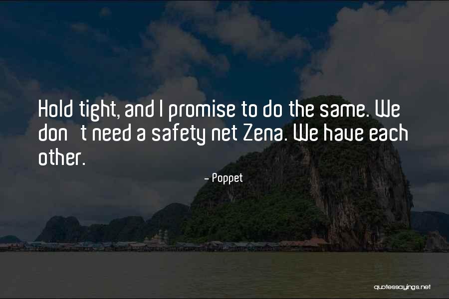 Hold On Tight And Don't Let Go Quotes By Poppet Hold On Tight And Don't Let Go Quotes By Poppet