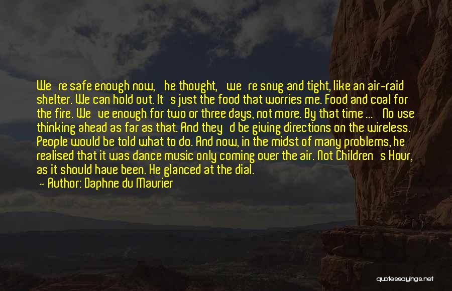 Hold On Tight To Me Quotes By Daphne Du Maurier