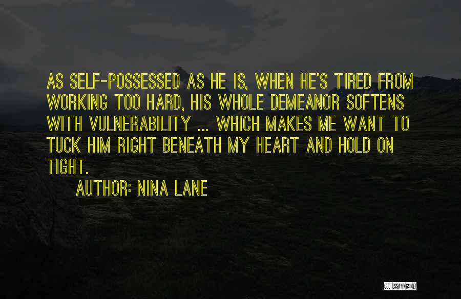Hold On Tight To Me Quotes By Nina Lane