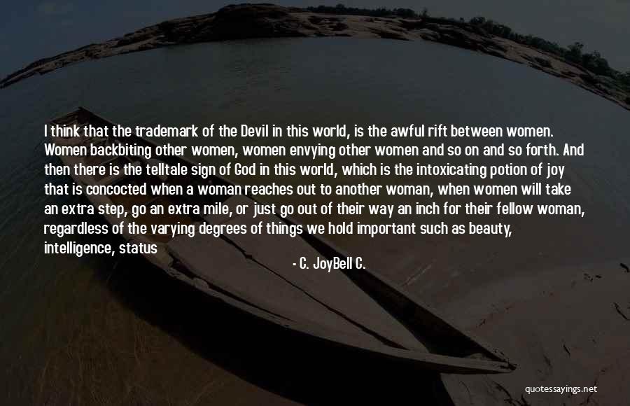 Hold On To God Quotes By C. JoyBell C. Hold On To God Quotes By C. JoyBell C.