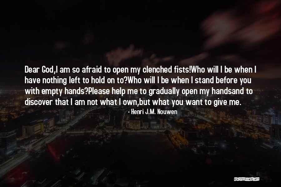 Hold On To God Quotes By Henri J.M. Nouwen Hold On To God Quotes By Henri J.M. Nouwen