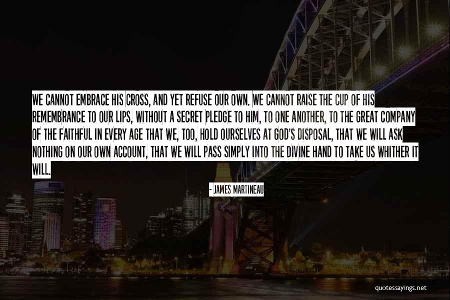Hold On To God Quotes By James Martineau Hold On To God Quotes By James Martineau