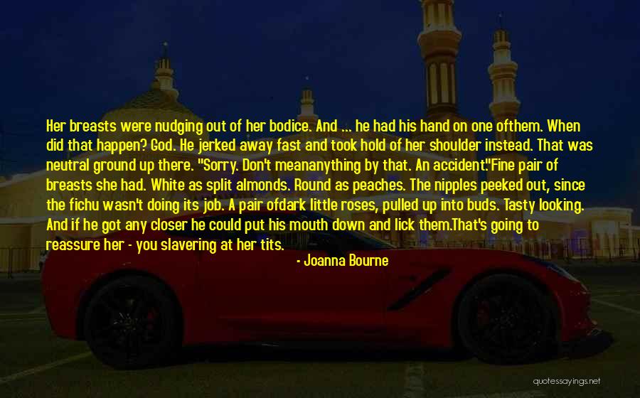 Hold On To God Quotes By Joanna Bourne Hold On To God Quotes By Joanna Bourne