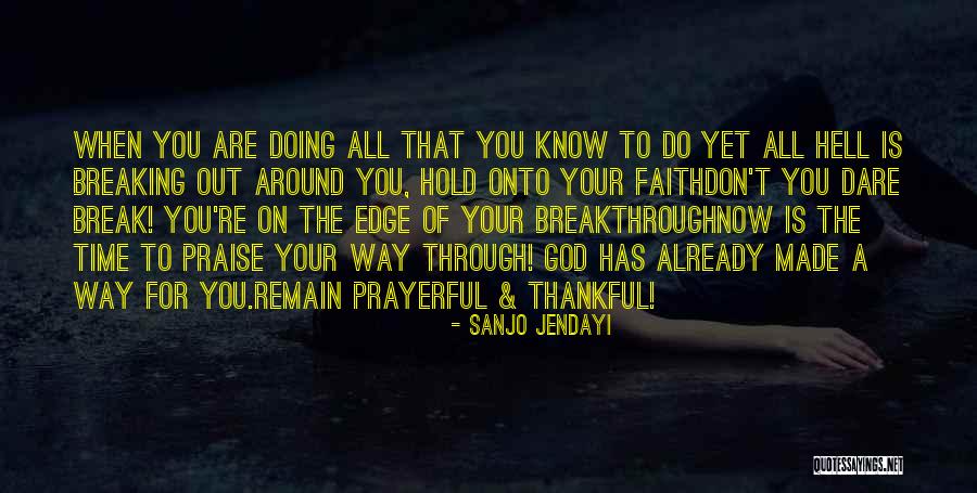 Hold On To God Quotes By Sanjo Jendayi Hold On To God Quotes By Sanjo Jendayi