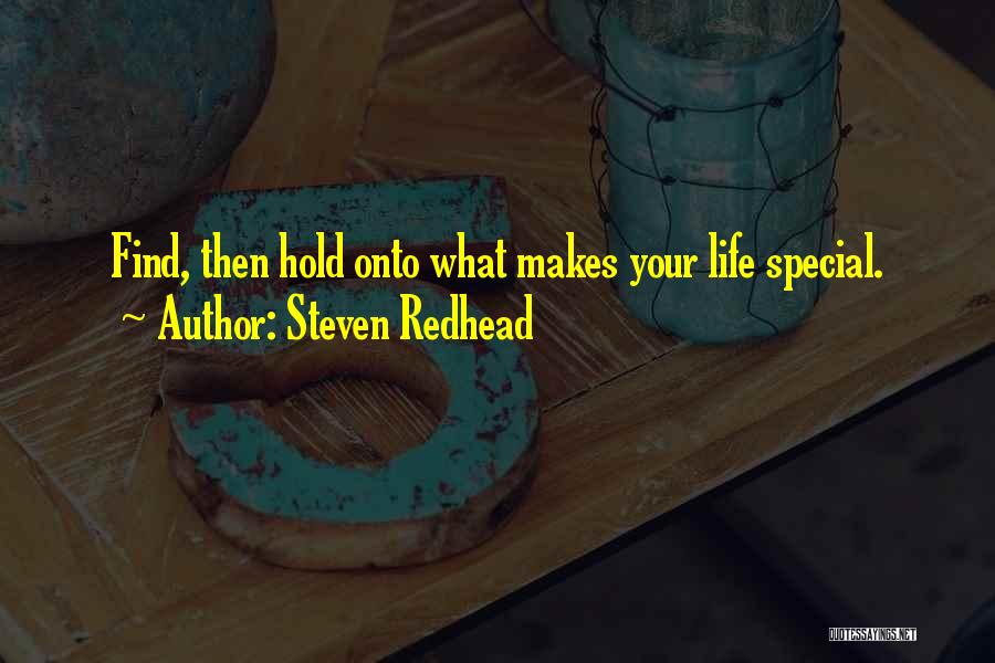 Hold On To That Special Someone Quotes By Steven Redhead
