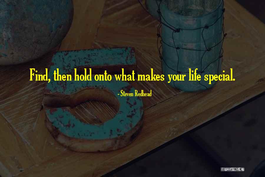 Hold On To That Special Someone Quotes By Steven Redhead