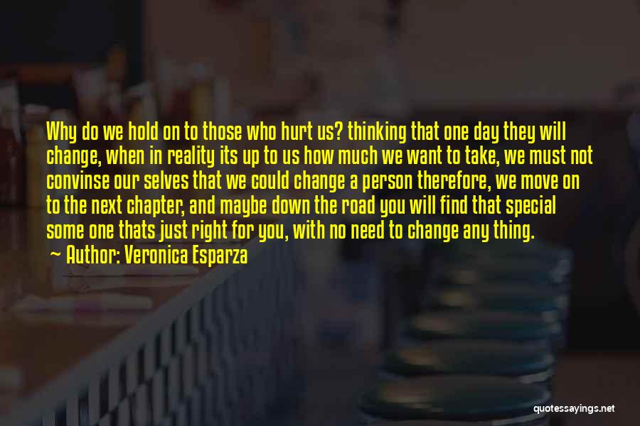 Hold On To That Special Someone Quotes By Veronica Esparza