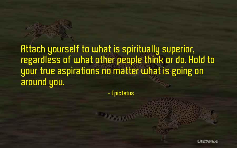 Hold On To Yourself Quotes By Epictetus Hold On To Yourself Quotes By Epictetus
