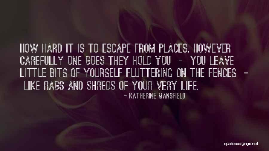 Hold On To Yourself Quotes By Katherine Mansfield Hold On To Yourself Quotes By Katherine Mansfield