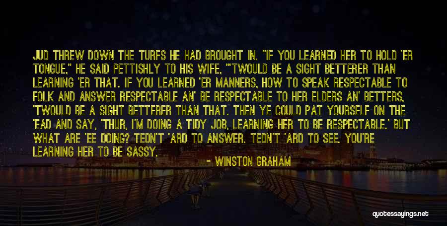 Hold On To Yourself Quotes By Winston Graham Hold On To Yourself Quotes By Winston Graham