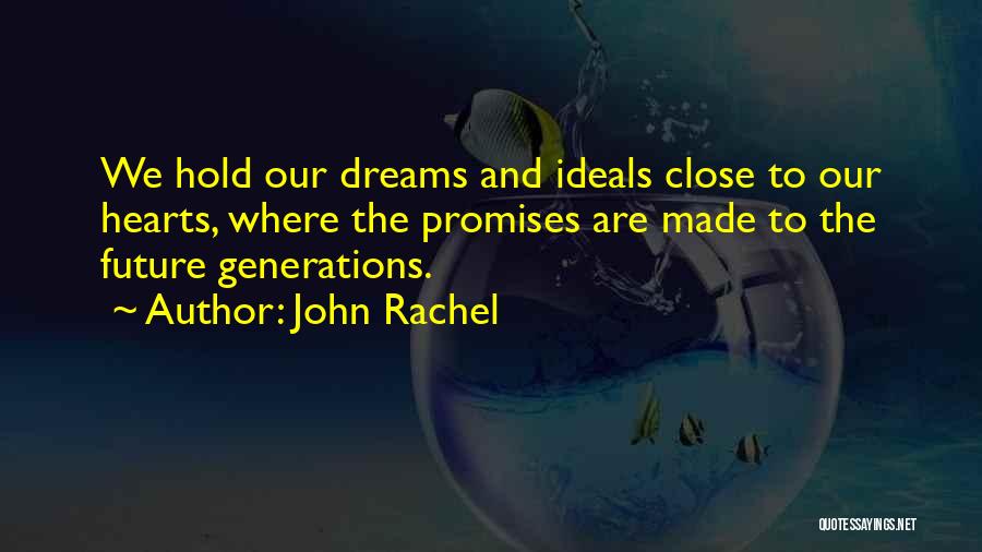 Hold Onto Dreams Quotes By John Rachel