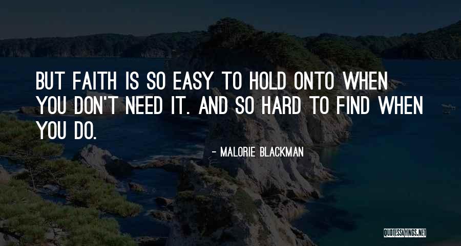 Hold Onto Faith Quotes By Malorie Blackman