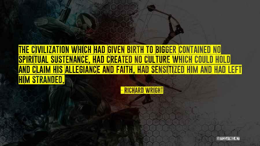 Hold Onto Faith Quotes By Richard Wright