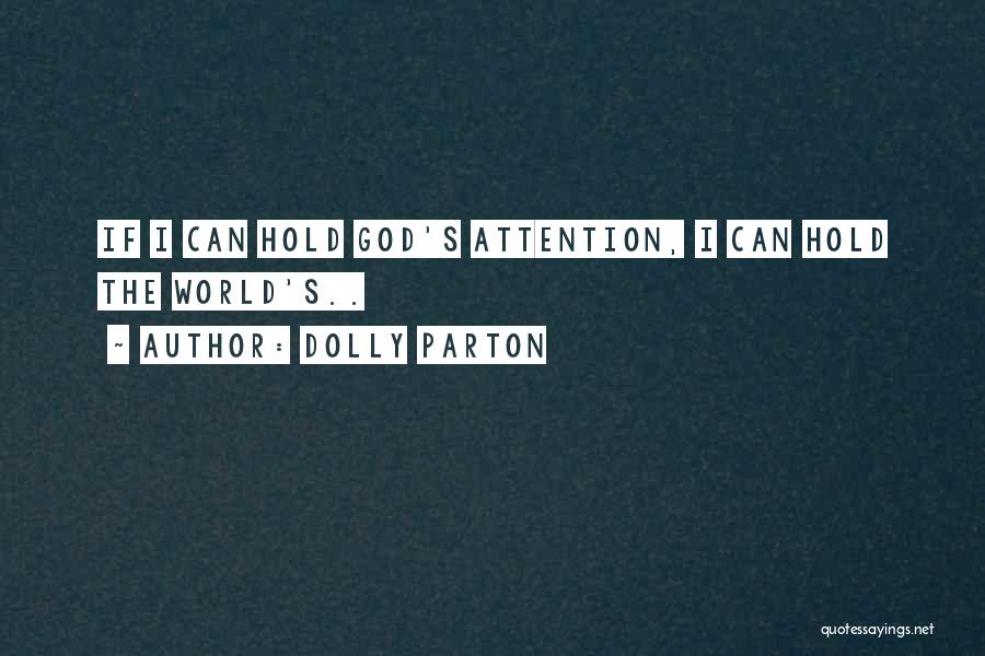 Hold Onto God Quotes By Dolly Parton