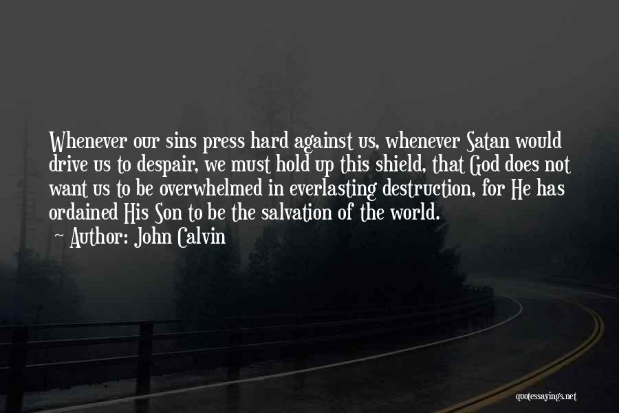Hold Onto God Quotes By John Calvin